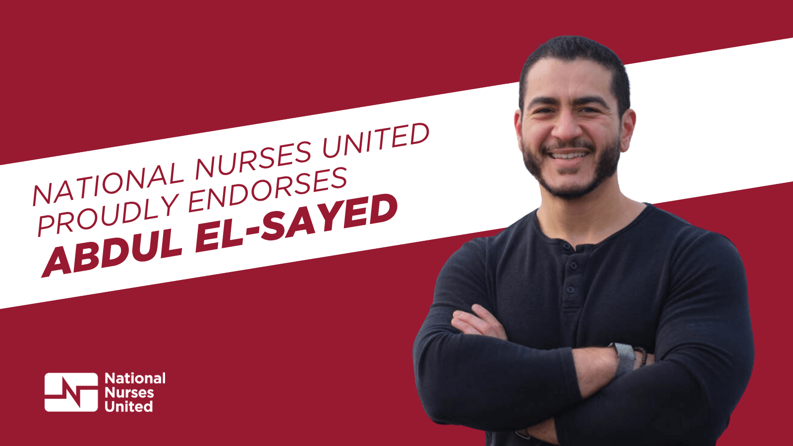 AbdulEl-Sayed, graphic "National Nurses United Proudly Endorses Abdul El-Sayed"