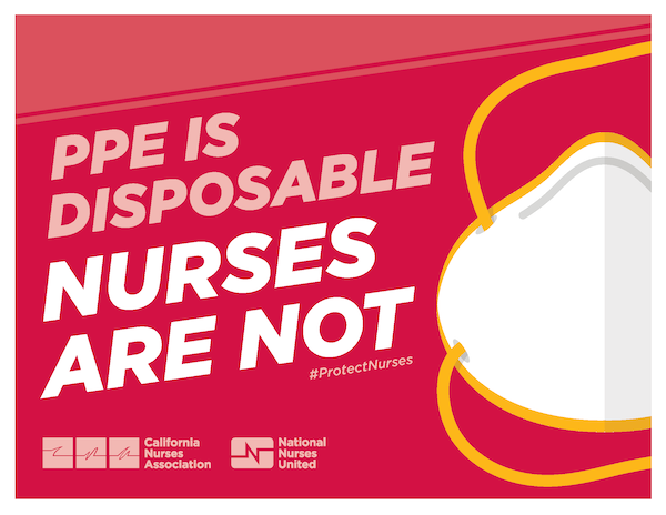 Sign: PPE is disposable, nurses are not