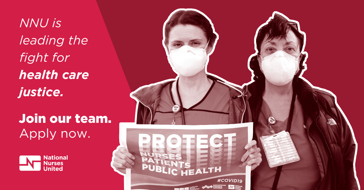 NNU is leading the fight for health care justice. Join our team. Apply Now