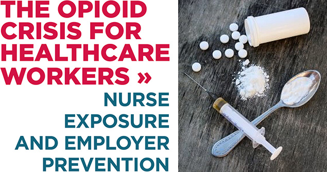 The Opioid Crisis For Healthcare Workers