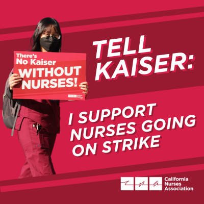 Tell Kaiser: I support nurses going on strike