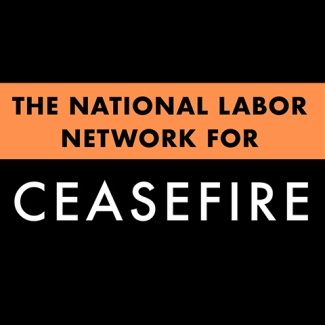 Graphic "The National Labor Network for Ceasefire", raised sits with dove on top of it